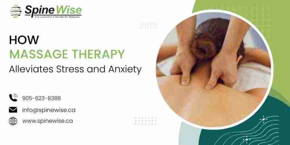 How Massage Therapy Alleviates Stress and Anxiety