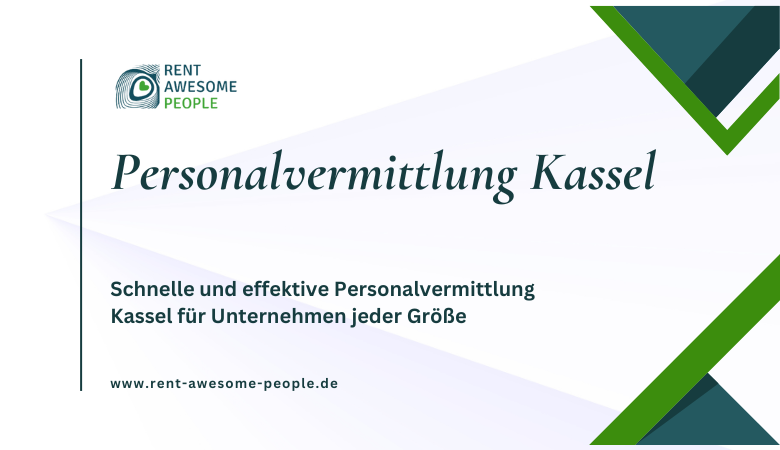 Rent Awesome People — Schnelle und effektive Personalvermittlung Kassel für Unternehmen jeder Größe