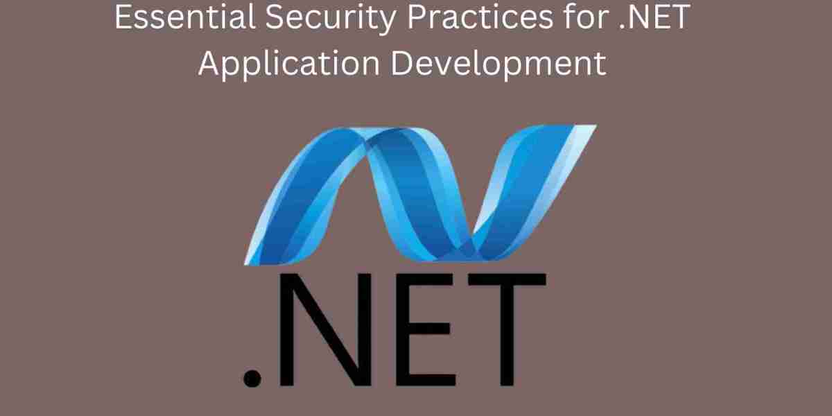 Essential Security Practices for .NET Application Development