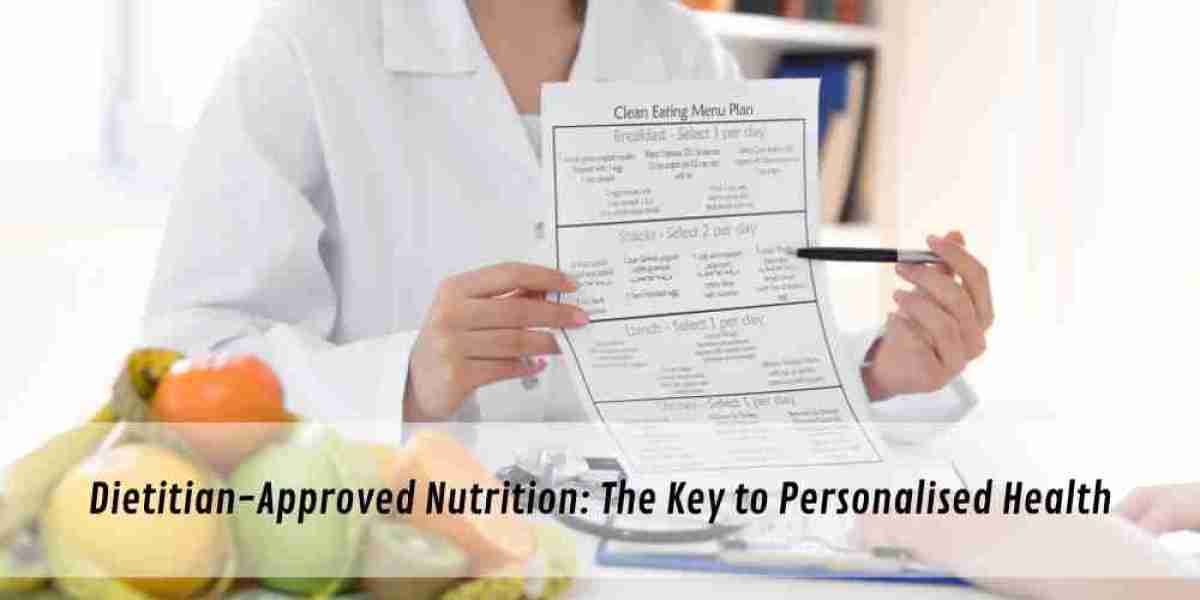 Dietitian-Approved Nutrition: The Key to Personalised Health