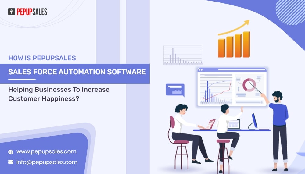 How is PepUpSales Sales Force Automation Software Helping