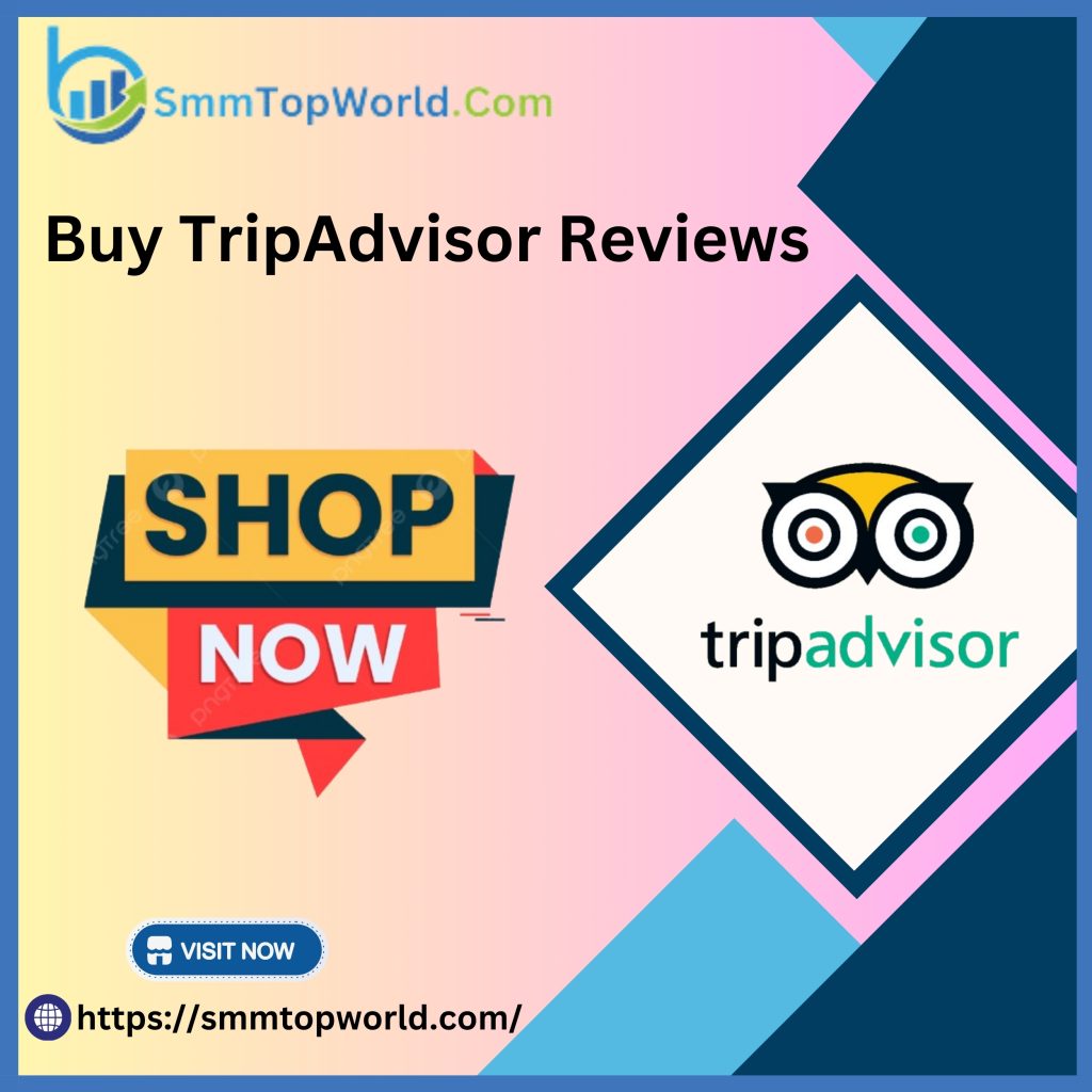 Buy TripAdvisor Review - Real, Non-Drop, Permanent & Safe