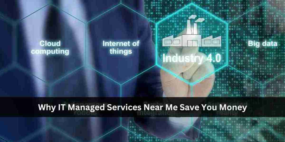 Why IT Managed Services Near Me Save You Money