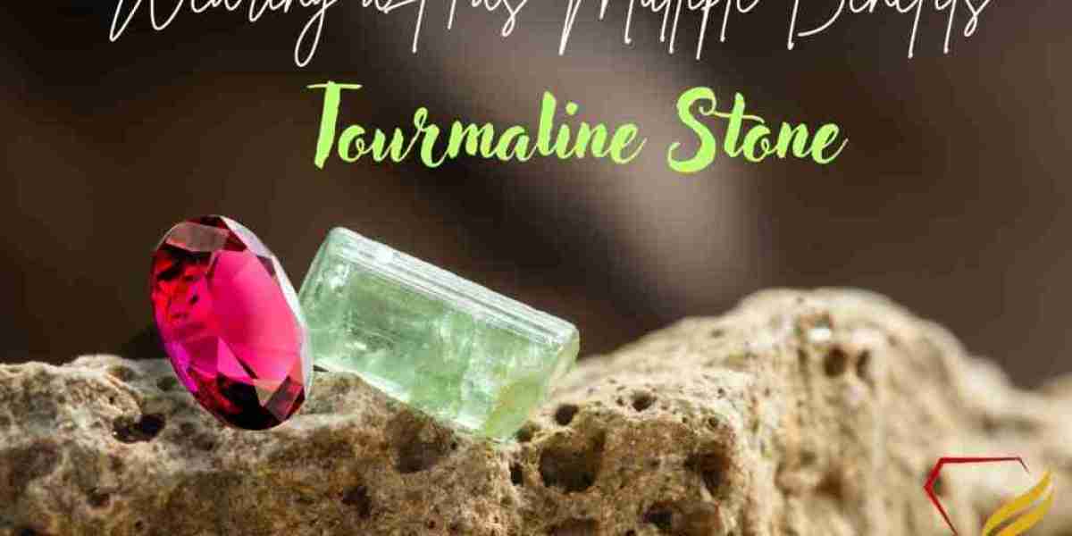 Wearing a Tourmaline Stone Has Multiple Benefits