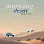 morningdesert safari