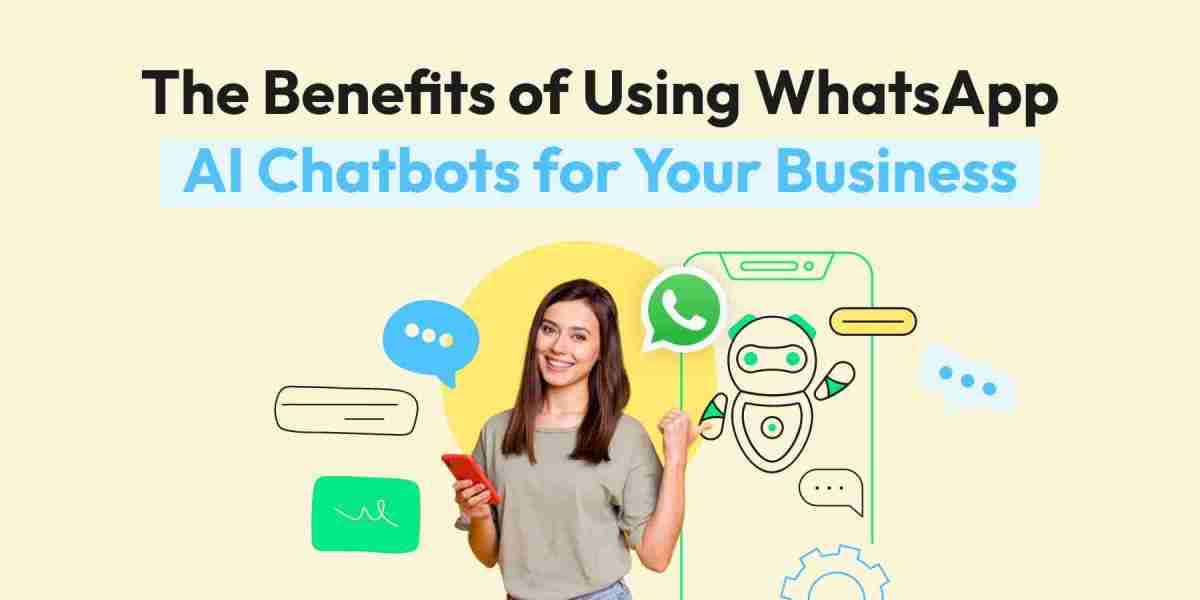 The Benefits of Using WhatsApp AI Chatbots for Your Business