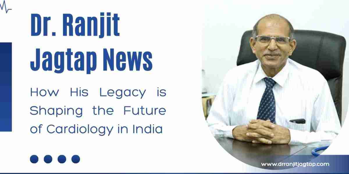 Dr. Ranjit Jagtap News: How His Legacy is Shaping the Future of Cardiology in India