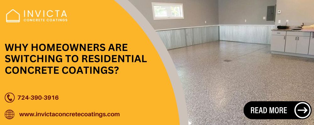 Why Homeowners Are Switching to Residential Concrete Coatings?