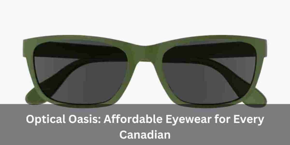 Optical Oasis: Affordable Eyewear for Every Canadian