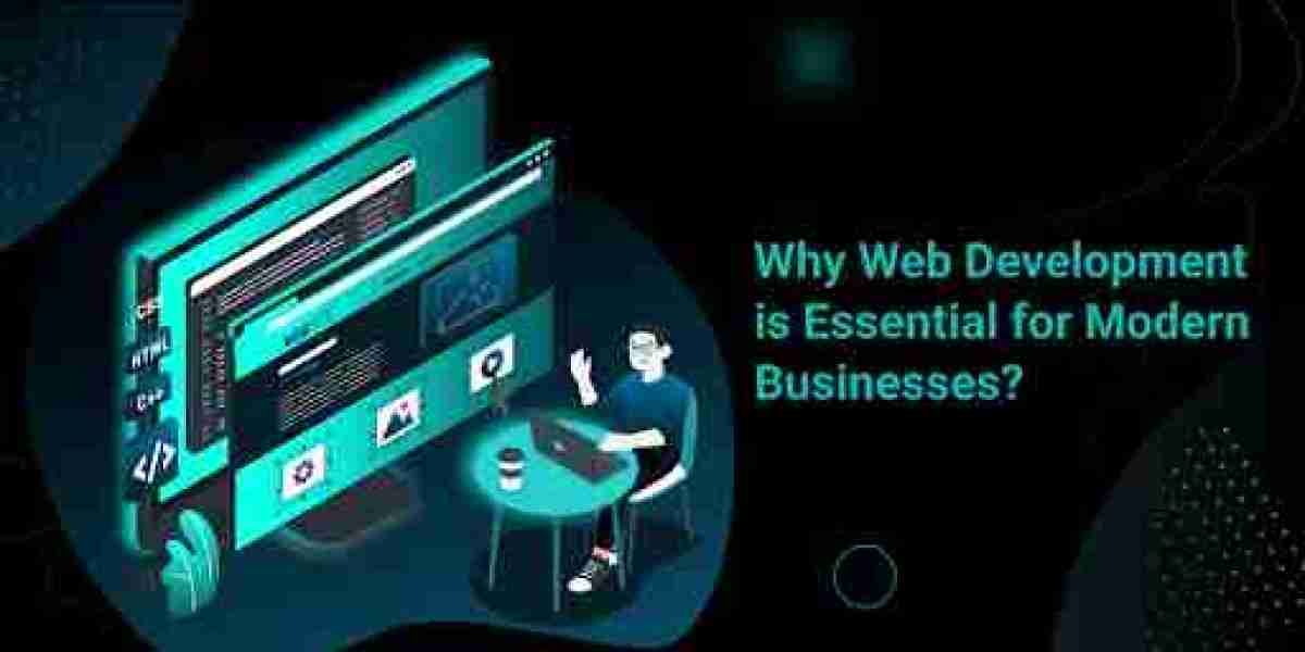 Why Web Development is Essential for Modern Businesses?