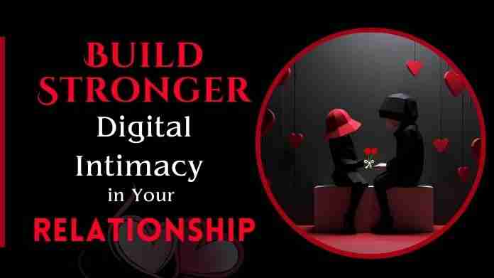 Digital intimacy in relationship