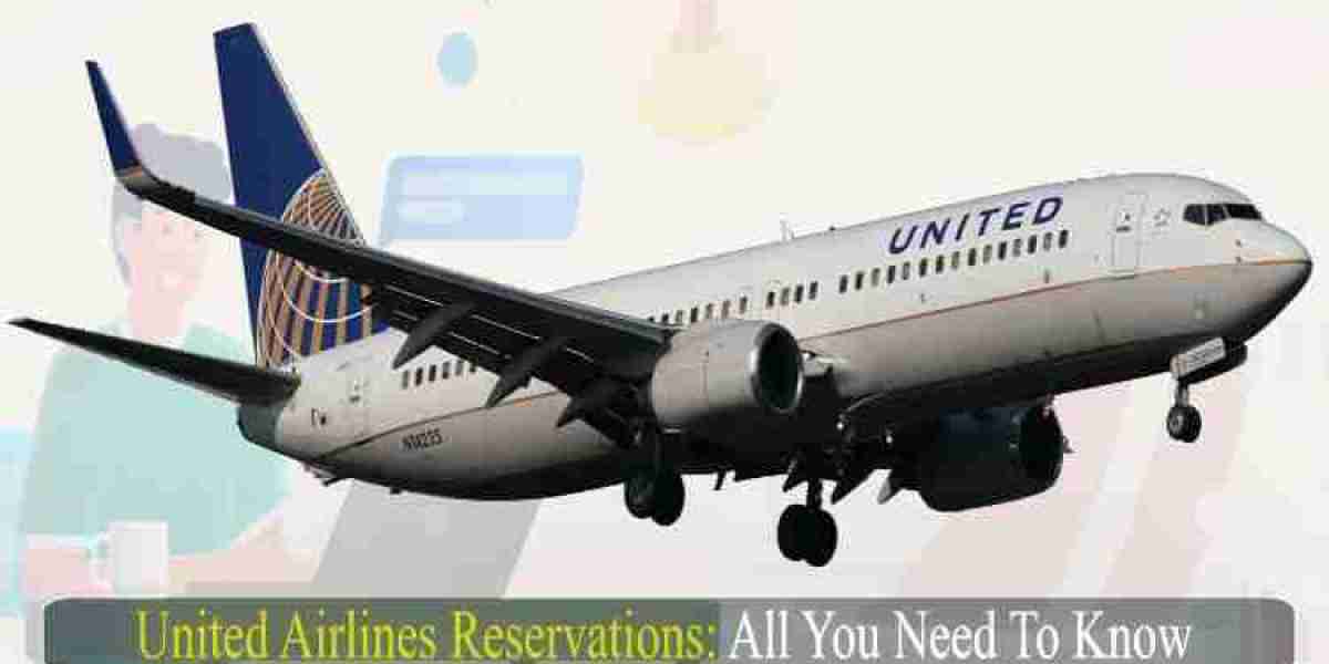 United Airlines Reservations: All You Need To Know