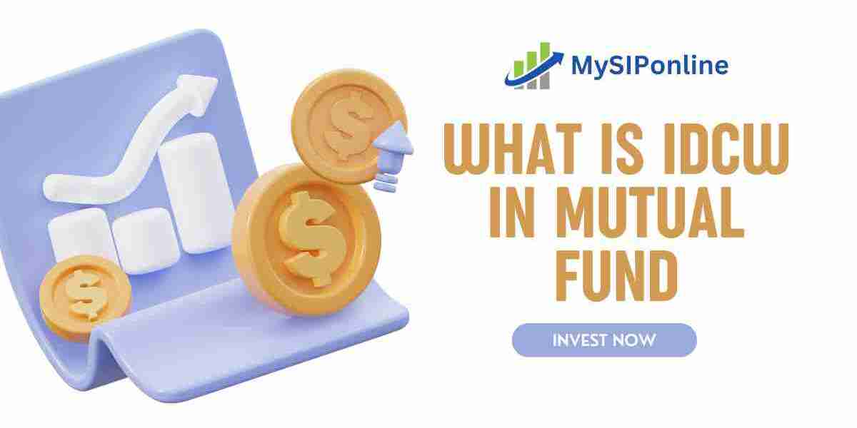 What is IDCW in Mutual Funds?