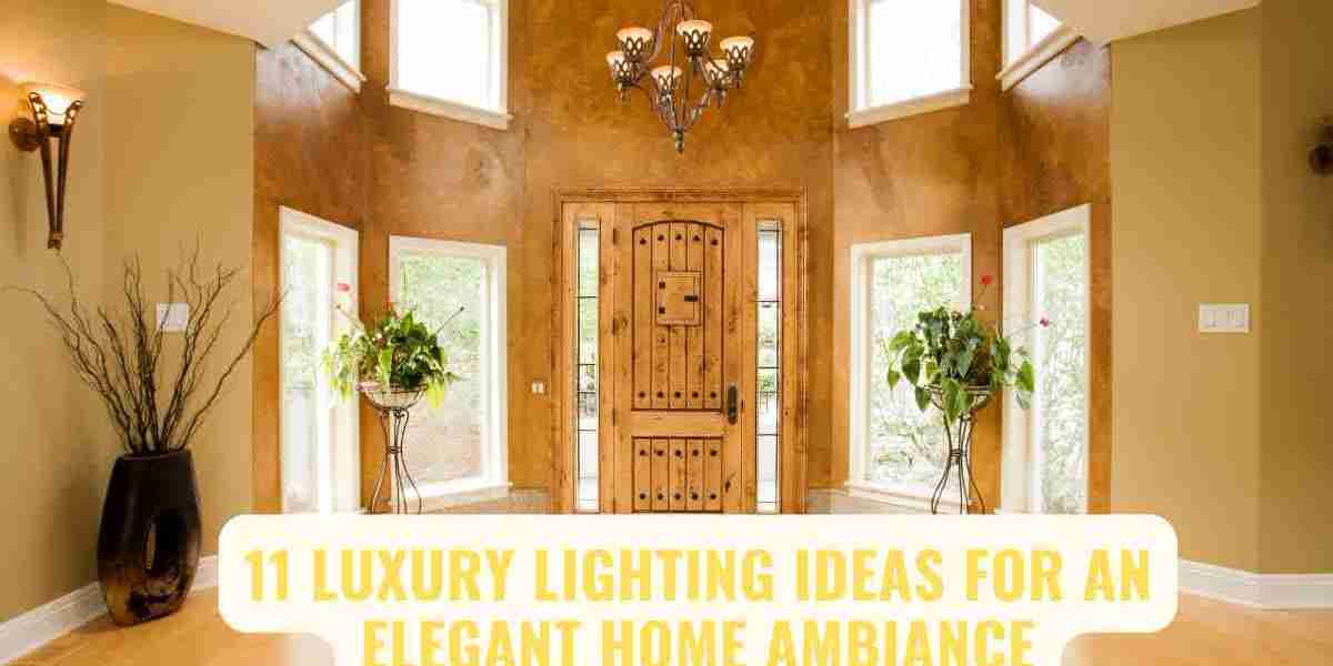 11 Luxury Lighting Ideas for an Elegant Home Ambiance