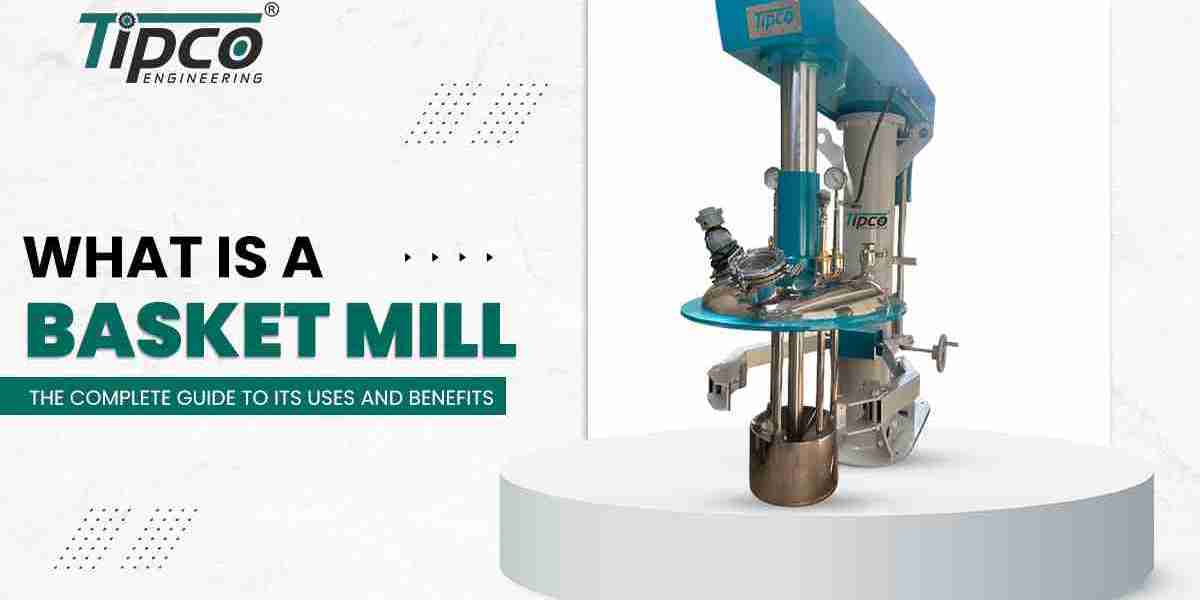 What is a Basket Mill? The Complete Guide to Its Uses and Benefits