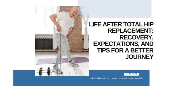 Life After Total Hip Replacement: Recovery, Expectations, and Tips for a Better Journey – Ocean Healthcare