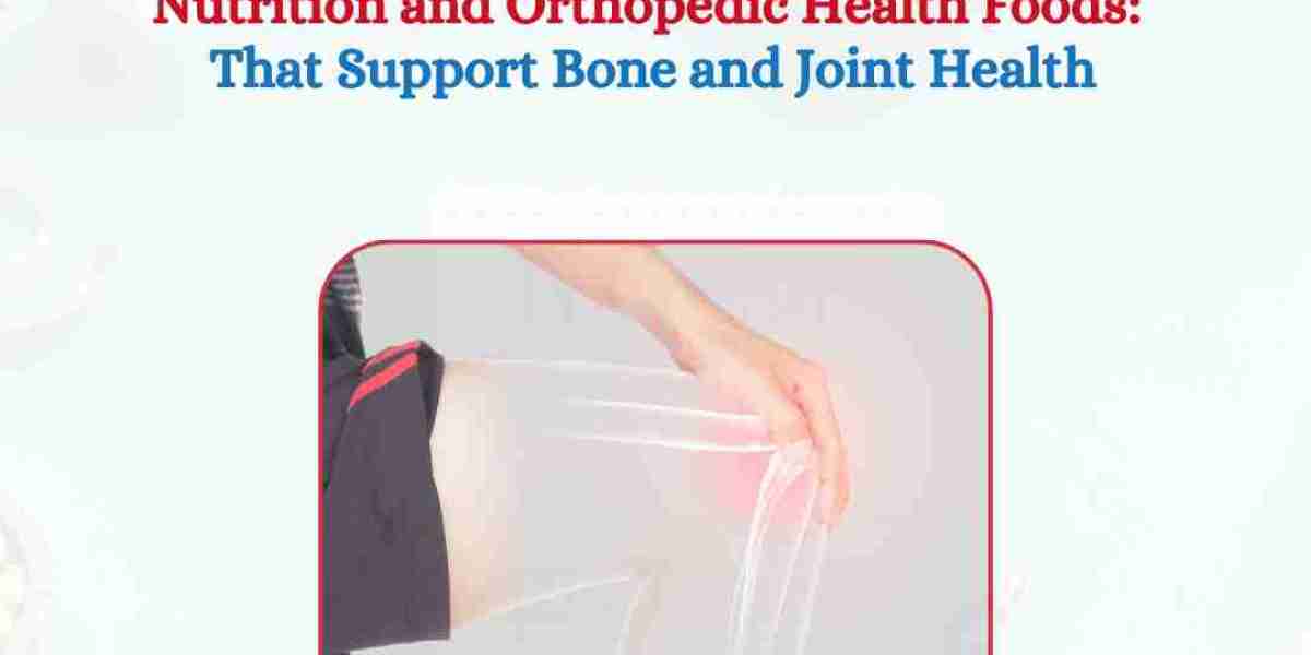 Nutrition and Orthopedic Health: Foods That Support Bone and Joint Health