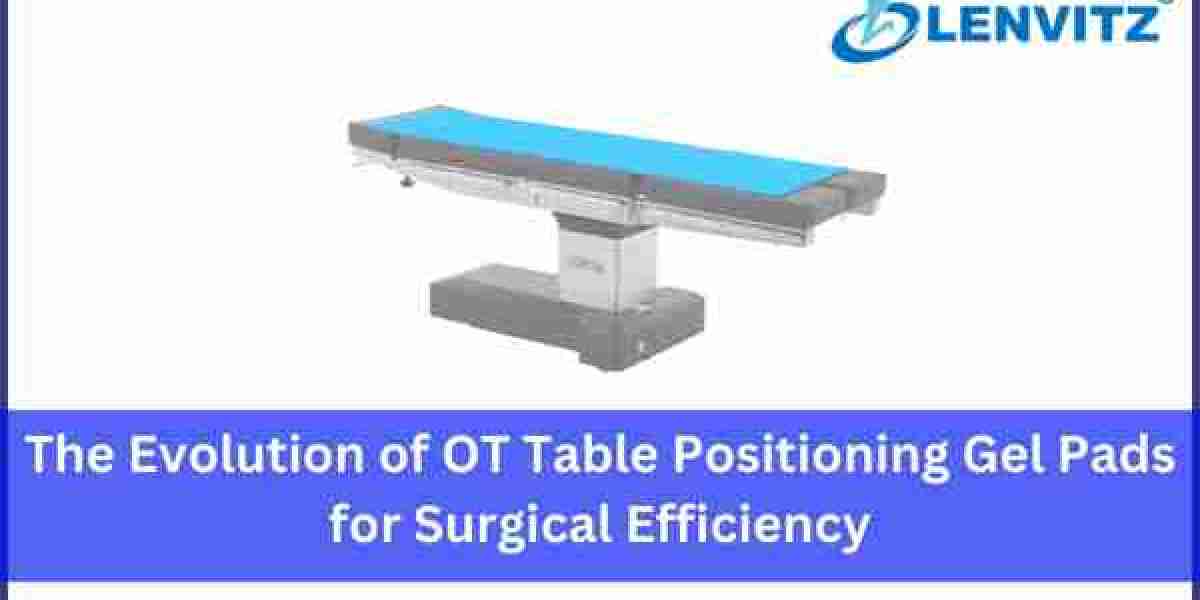 The Evolution of OT Table Positioning Gel Pads for Surgical Efficiency