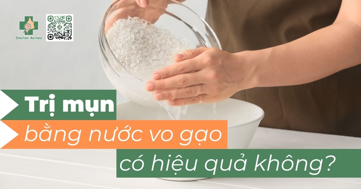 Trị mụn bằng nước vo gạo có hiệu quả không?