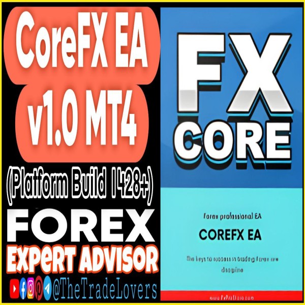 CoreFX EA v1.0 MT4 (Works on Build 1431+) | Forex Robot | MT4 Expert Advisor - The Trade Lovers