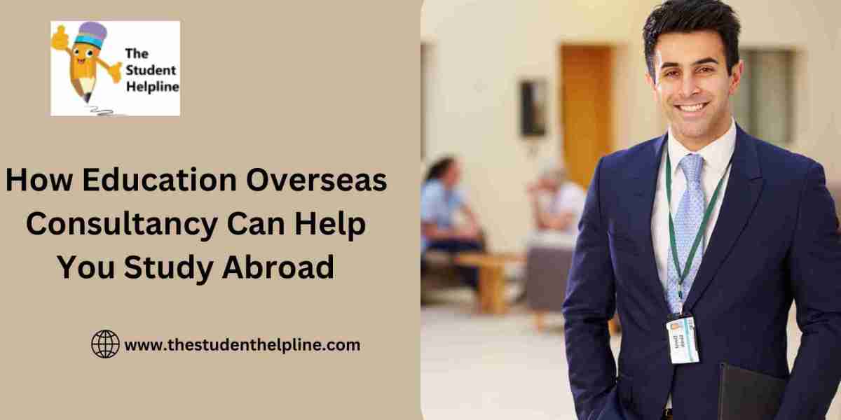 How Education Overseas Consultancy Can Help You Study Abroad