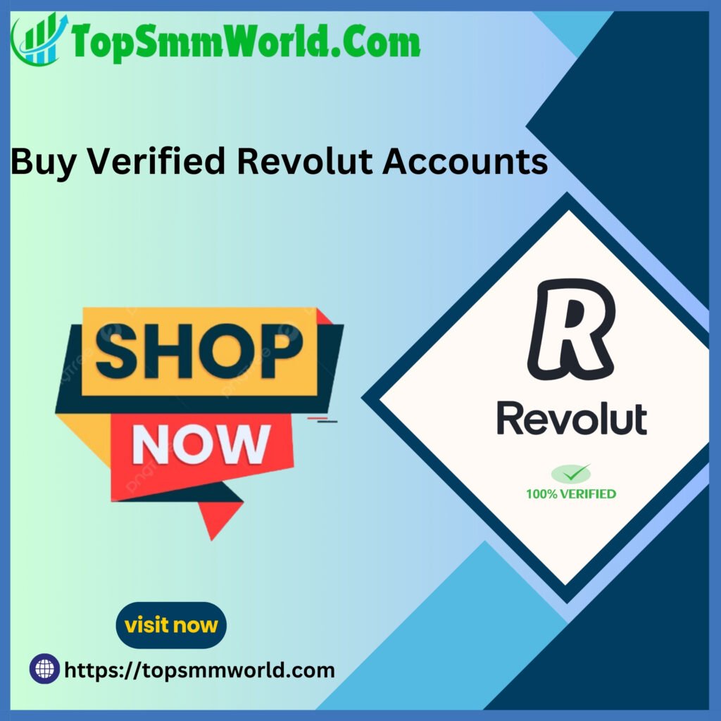 Buy Verified Revolut Account - 100% Safe & USA,UK Verified