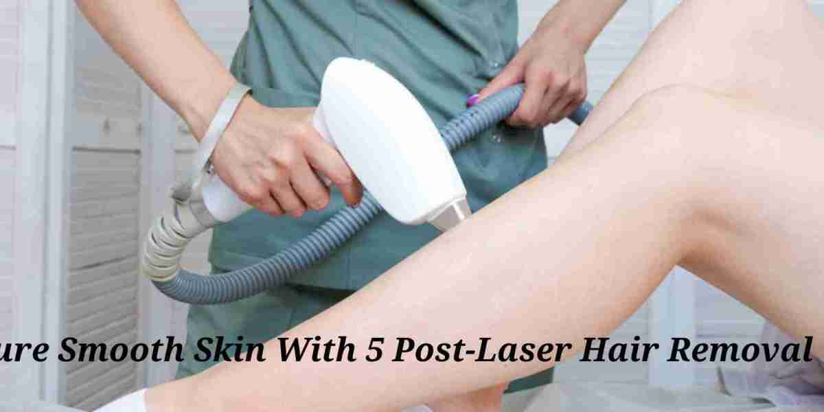 Ensure Smooth Skin With 5 Post-Laser Hair Removal Tips