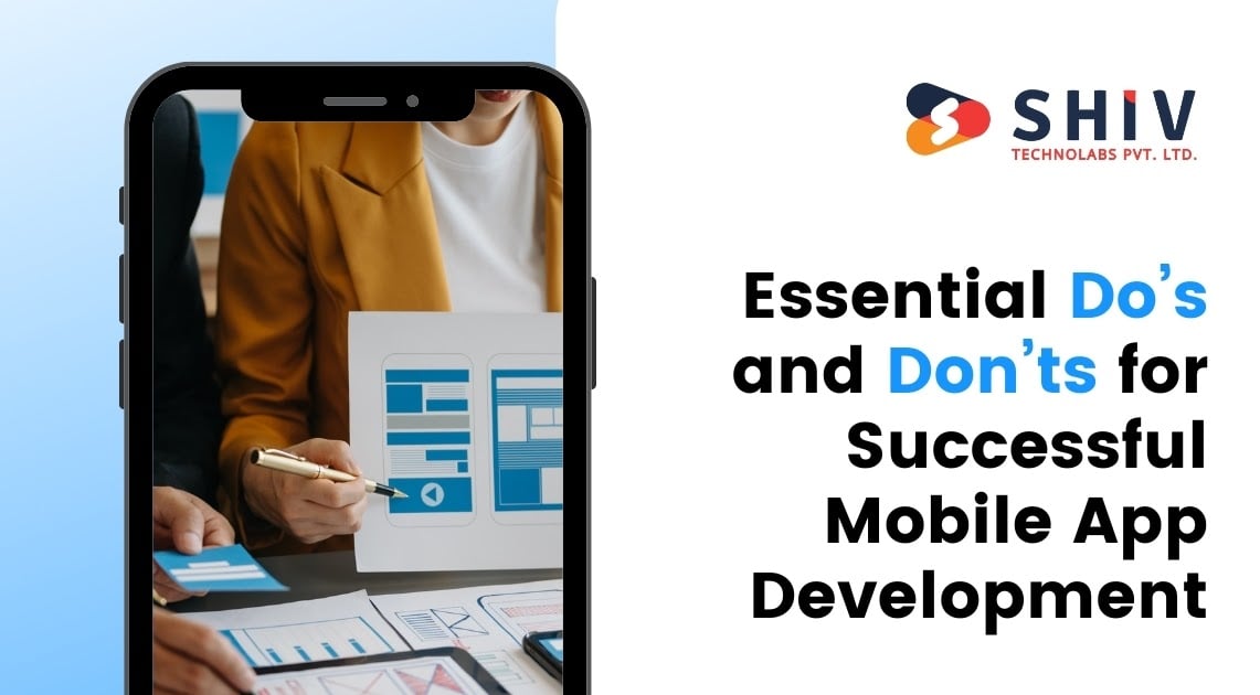 Essential Do’s and Don’ts for Successful Mobile App Development  - Web Development Insights  & Trends