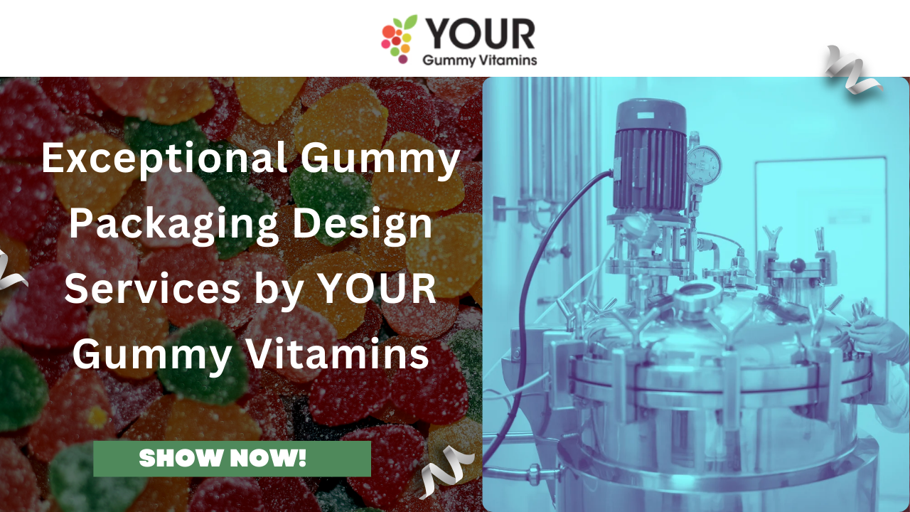 Premium Gummies Manufacturer | YOUR Gummy Vitamins