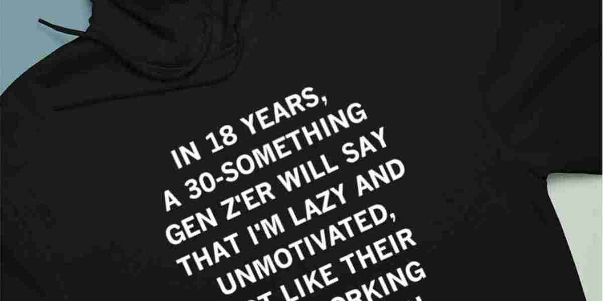 In 18 years a 30 something gen z’er will say that i’m lazy shirt