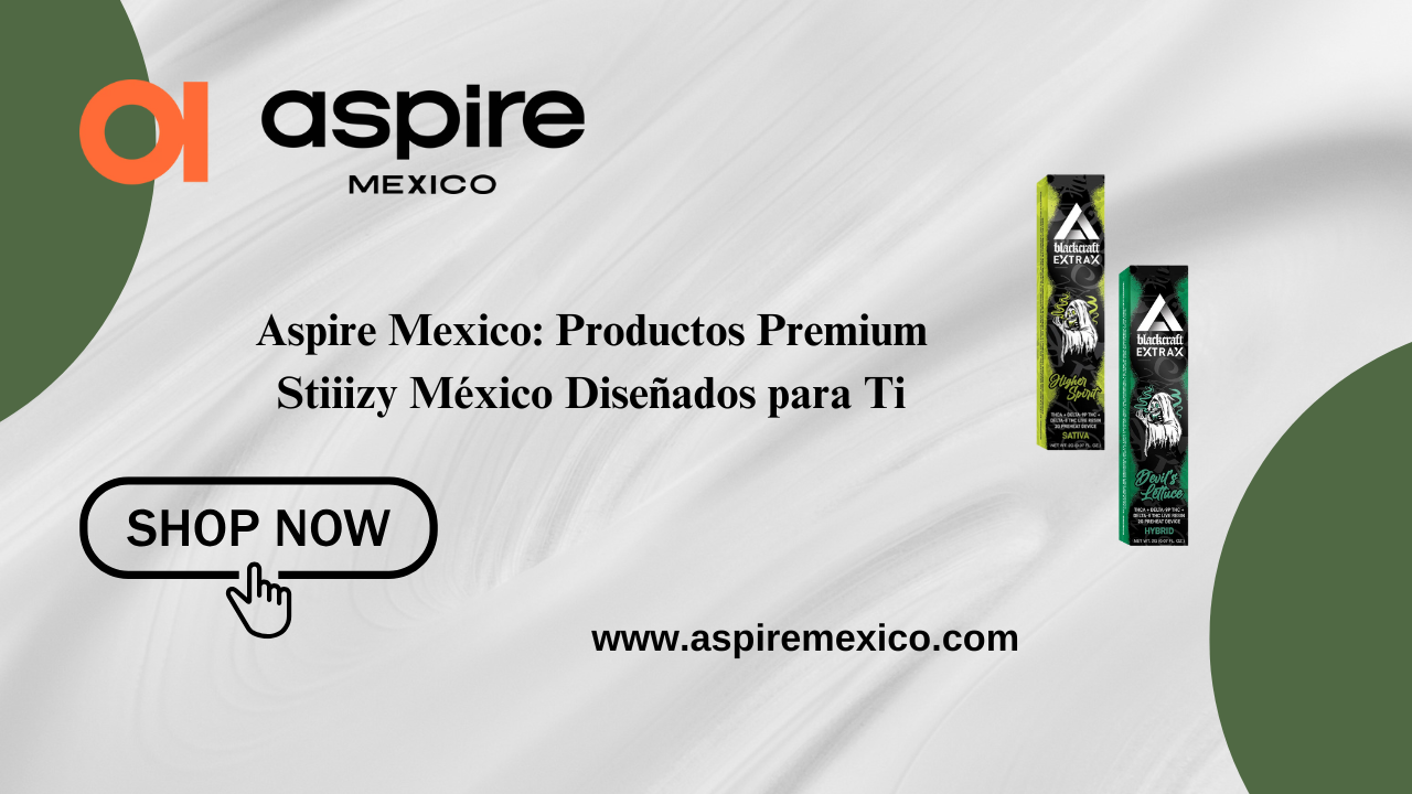 Stiiizy México | Cartuchos & Pods Premium | Aspire Mexico