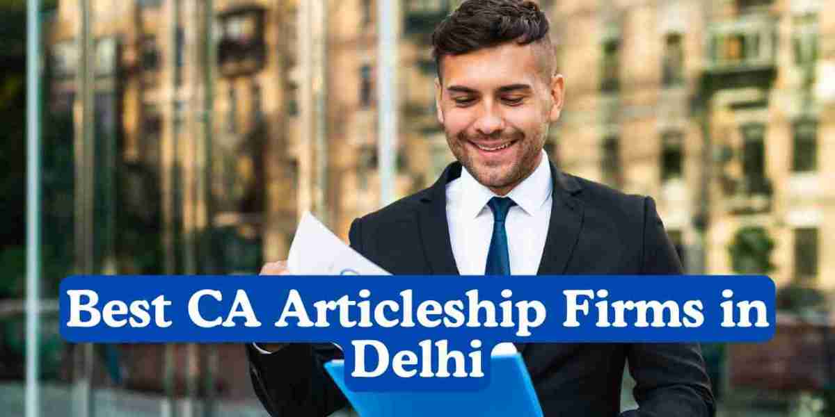 Build a Rewarding Career with the Best CA Articleship Firms in Delhi