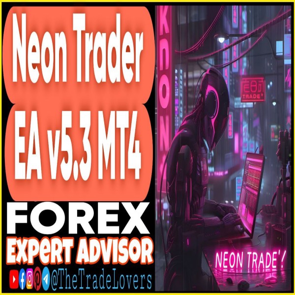 Neon Trade v5.3 EA MT4 + Presets (Works on Build 1431+) | Forex Robot | MT4 Expert Advisor - The Trade Lovers