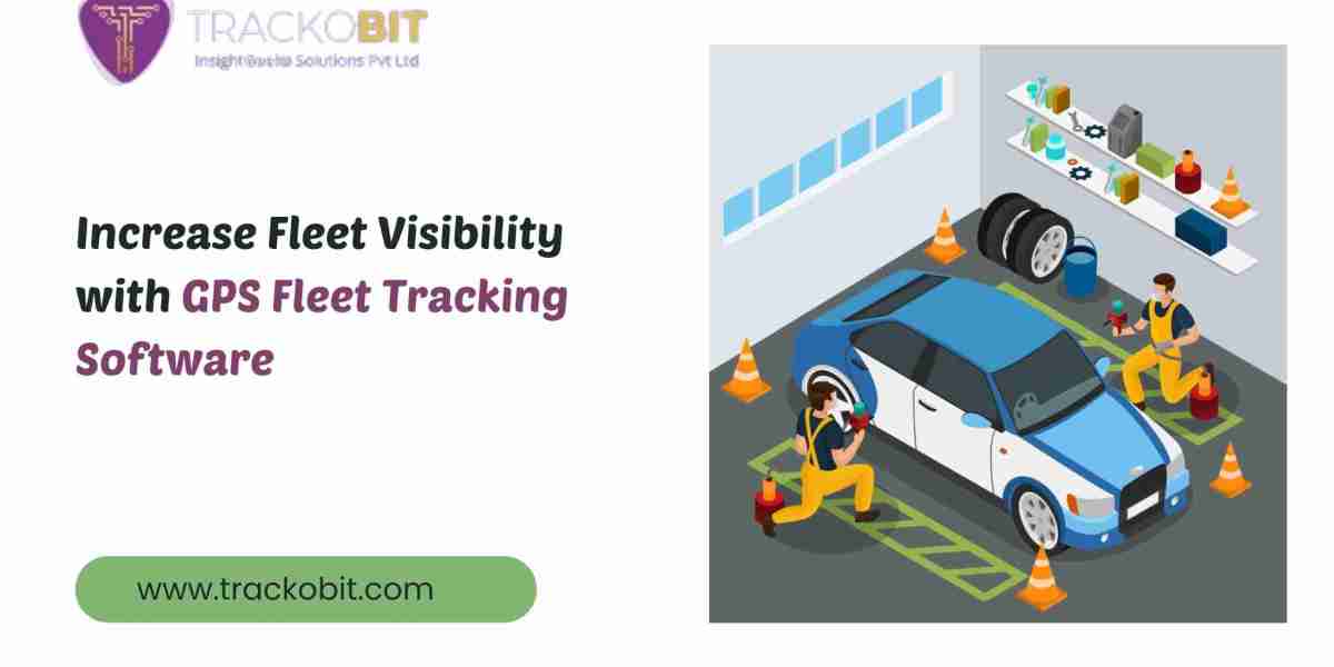 Increase Fleet Visibility with GPS Fleet Tracking Software