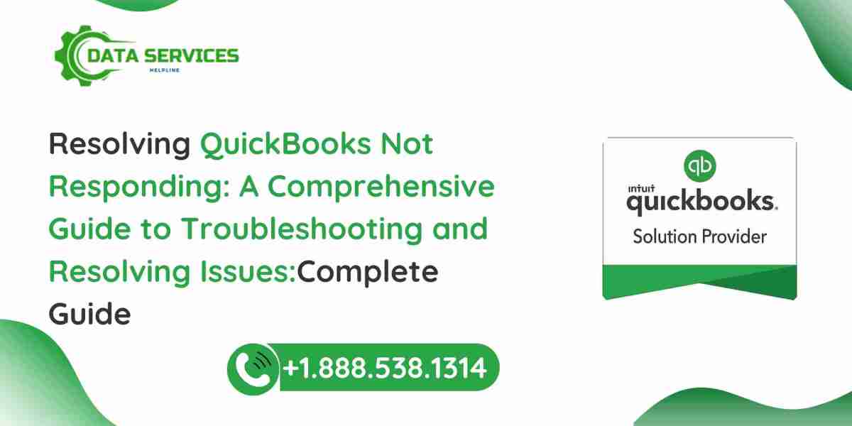 QuickBooks Not Responding: A Comprehensive Guide to Troubleshooting and Resolving Issues