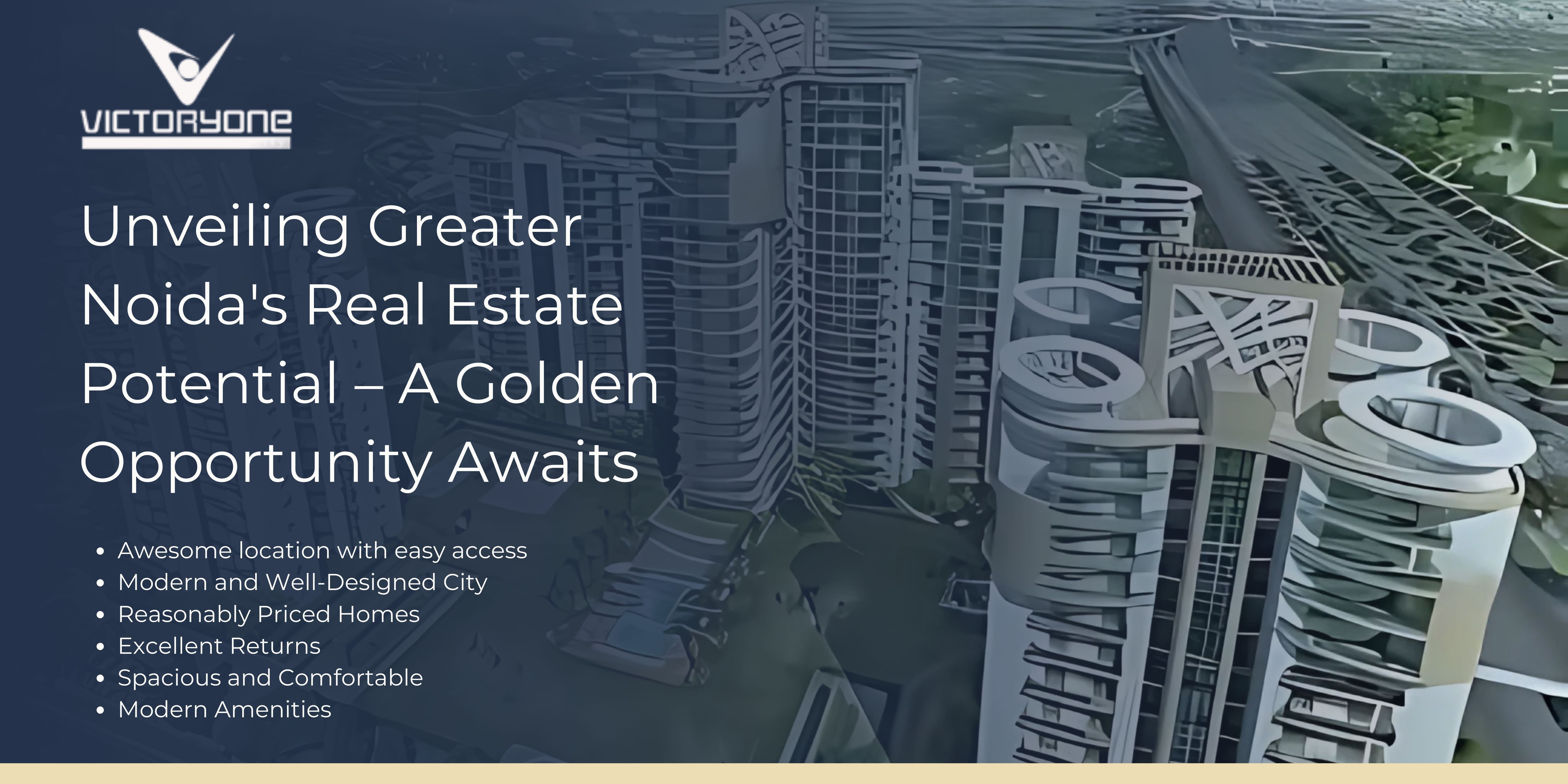 Unveiling Greater Noida's Real Estate Potential – A Golden Opportunity Awaits