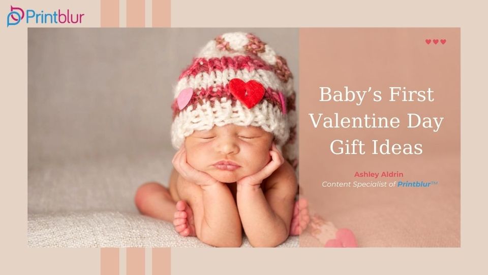 Best Baby's First Valentine's Day Gift Guide | Printblur™ Gift Guide