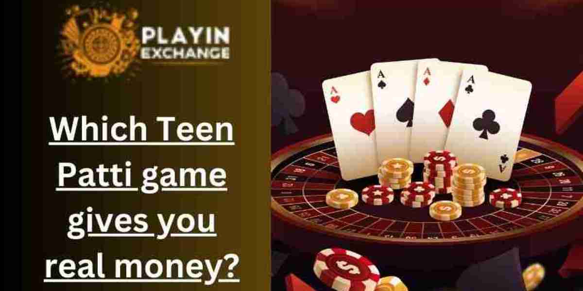 Which Teen Patti game gives you real money?