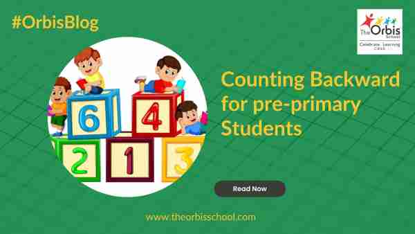 PrePrimary students learning counting backward at one of the best pre primary schools in Pune, The Orbis School.