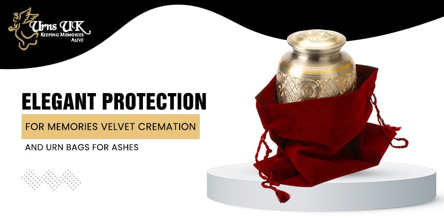 Elegant Protection for Memories: Velvet Cremation and Urn Bags for Ashes