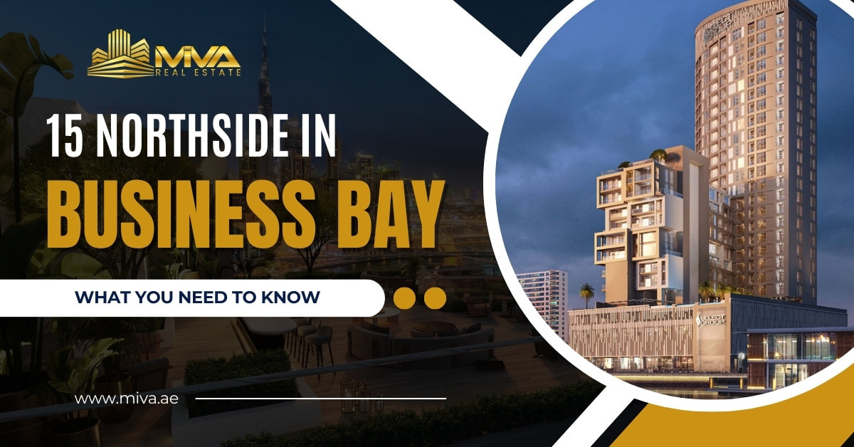 15 Northside in Business Bay: What You Need to Know