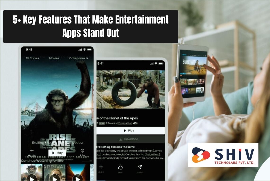 5+ Key Features That Make Entertainment Apps Stand Out - InsideTechie