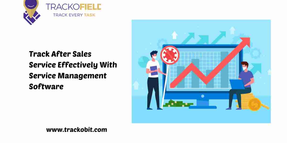 Track After Sales Service Effectively With Service Management Software