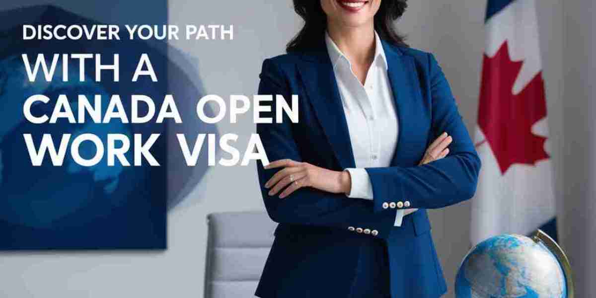 Discover Your Path with a Canada Open Work Visa