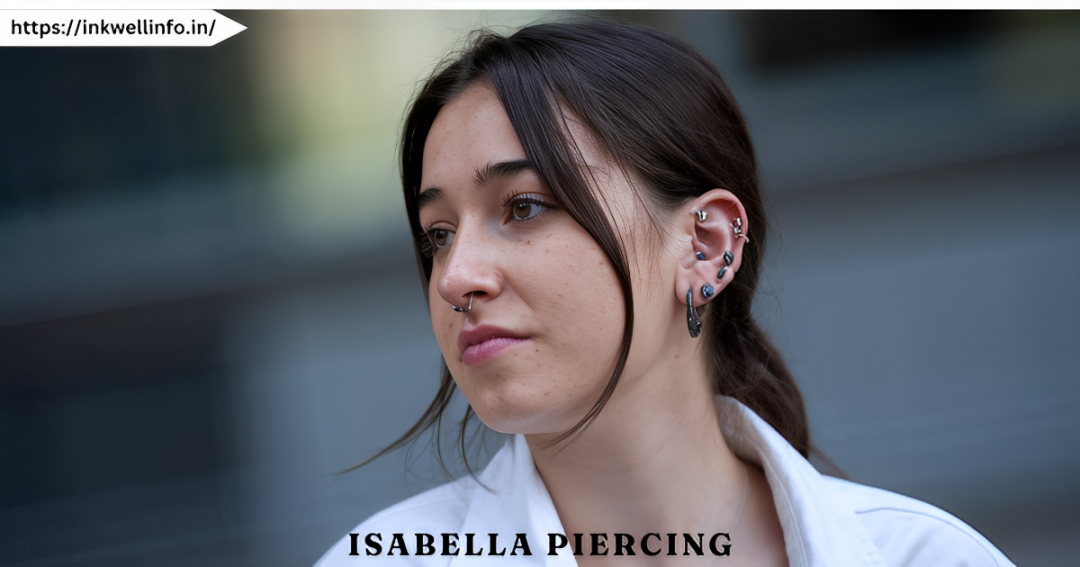 Why is Isabella Piercing a Permanent in 2025? (2025)