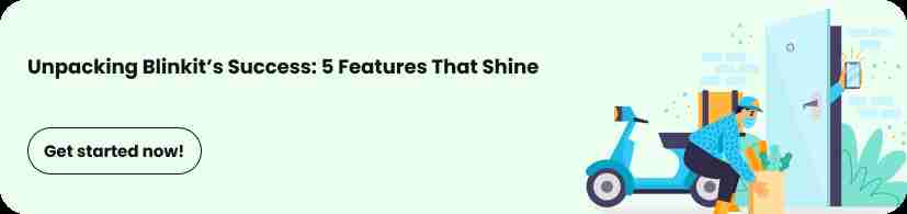 5 Features That Make Apps Like Blinkit Stand Out